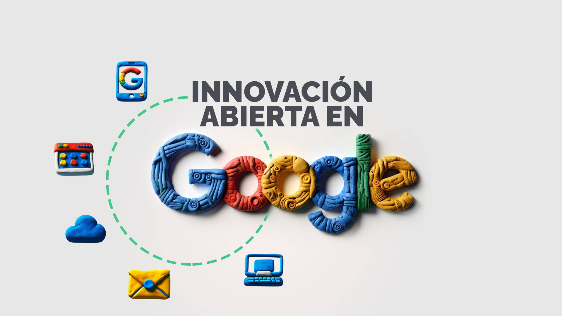 Innovación Abierta en Google